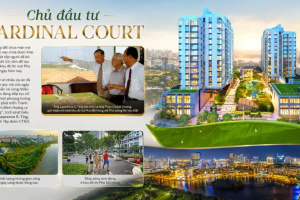 Chủ Đầu Tư Cardinal Court – Phú Mỹ Hưng Và Năng Lực Phát Triển Dự Án 5 Chủ đầu tư dự án Cardinal Court