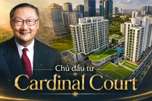 Chủ Đầu Tư Cardinal Court – Phú Mỹ Hưng Và Năng Lực Phát Triển Dự Án 3 Chủ đầu tư dự án Cardinal Court