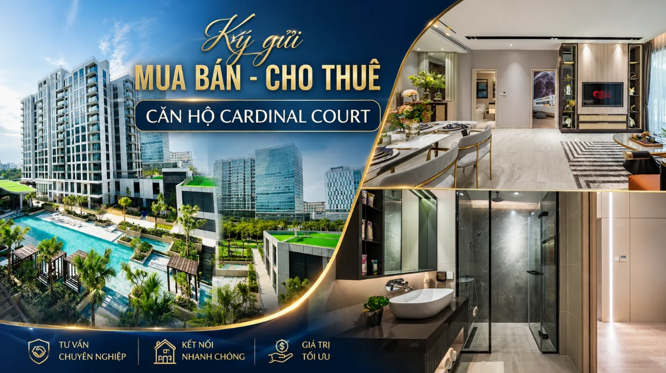 Nhận ký gửi Mua bán và Cho thuê căn hộ Cardinal Court
