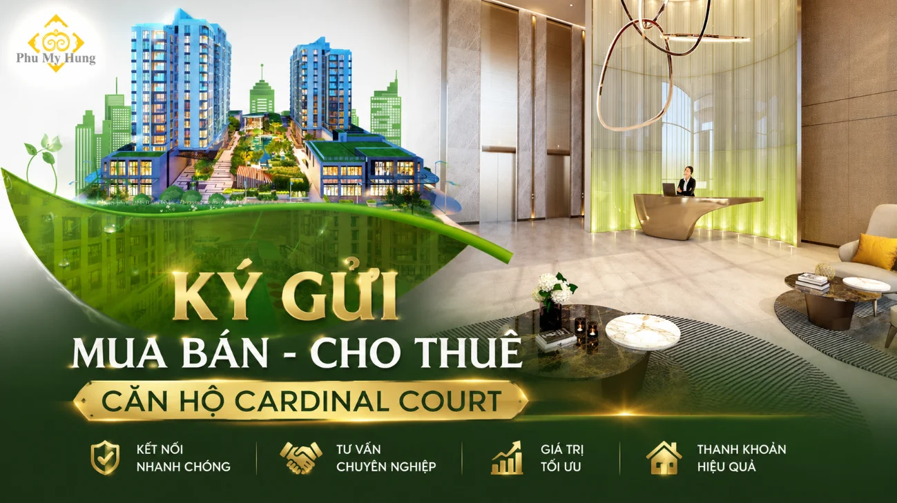 Nhận ký gửi Mua bán và Cho thuê căn hộ Cardinal Court