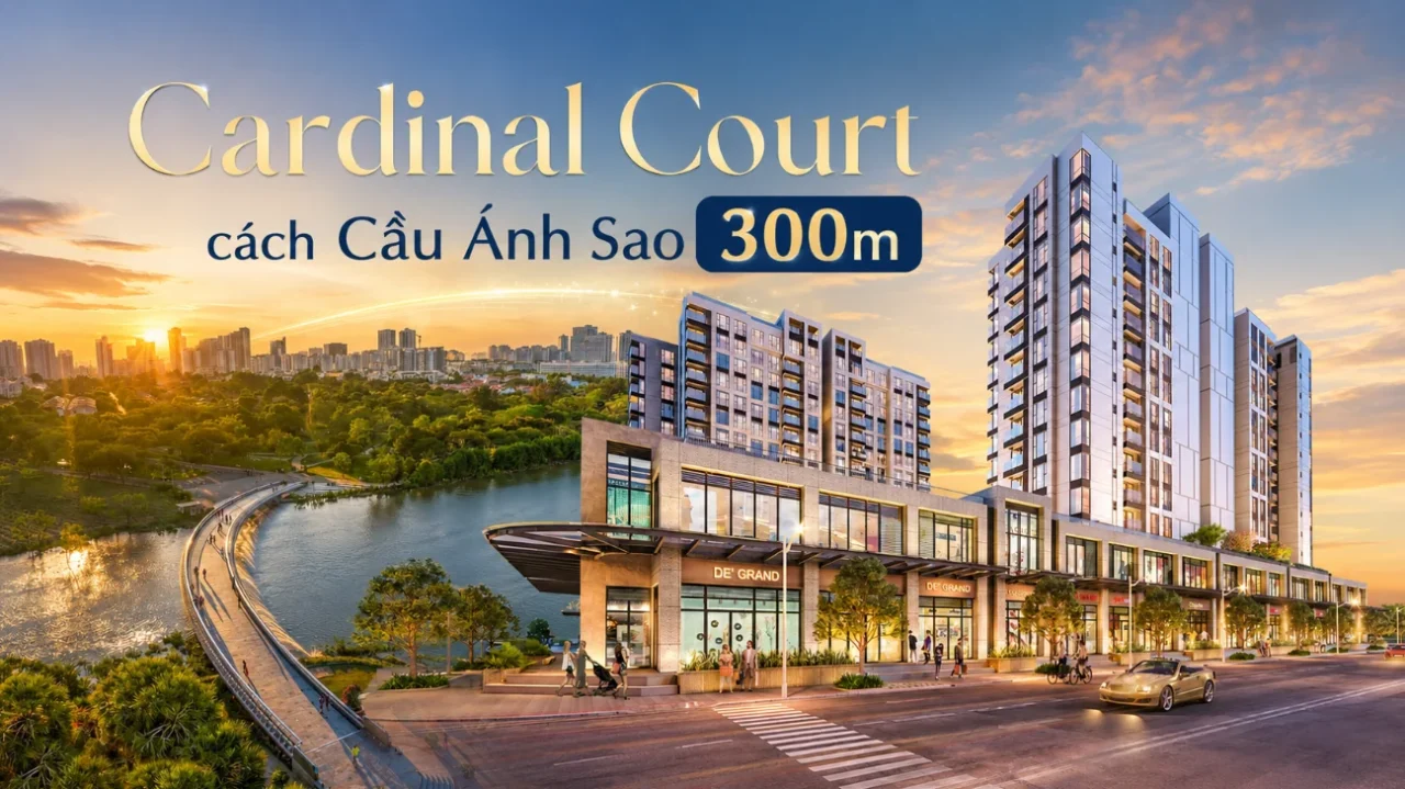 Cardinal Court cách Cầu Ánh Sao chỉ 300m