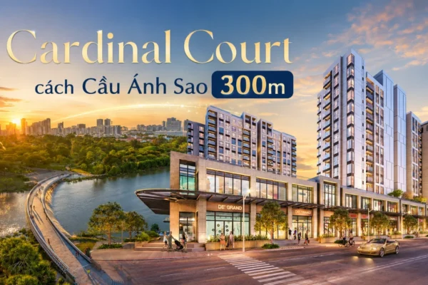 Cardinal Court cách Cầu Ánh Sao chỉ 300m